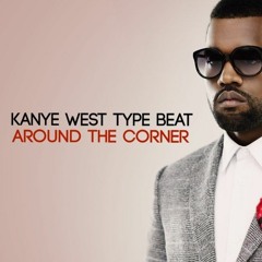"Around the Corner" Kanye West's Late Registration Type Beat