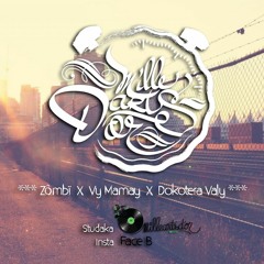 TSIA - Zômbï  X  Vy Mamay  X  Dokotera Valy