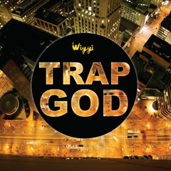 Trap God - Wiggi Music Produced By Pally Singh