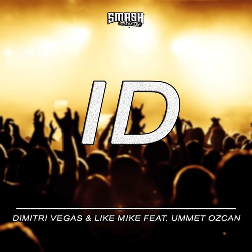 dimitri vegas like mike song ids dimitri vegas like mike song ids