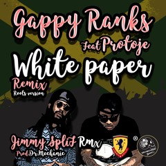 Gappy Ranks feat Protoje - White paper (JimmySplifRmx) prod.Dr.Mechanic 2016