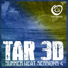 SUMMER HEAT SESSIONS Vol. #4 Tar3D