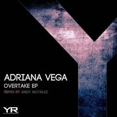 Adriana Vega - Overtake [Yellow Recordings]