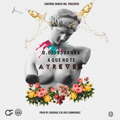 A Que No Te Atreves featuring Juanka "El Problematik"