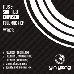 YYR173 : Itus & Santiago Ciapuscio - Full Moon (Tawa Girl Remix)