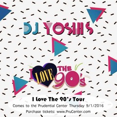 DJ Yoshi - I Love The 90's Tour