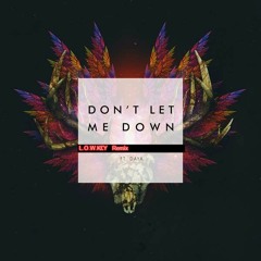 The Chainsmokers - Don't Let Me Down ( L.O.W.K£Y Remix)