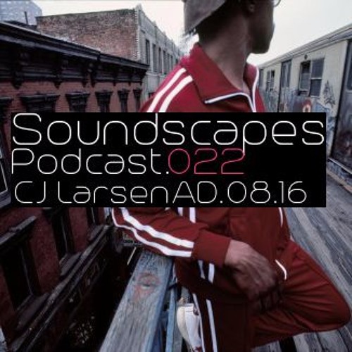 Soundscapes Podcast 022 CJ Larsen