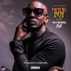 Mook Boy - Ya Heard  2016