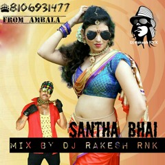 Santha Bhai 2016 Song Exclusive [ Folk Dance Style ] Mix By Dj Rakesh RnK From Ambala... @8106931477@....mp3