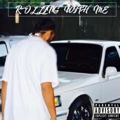 Rolling With Me
