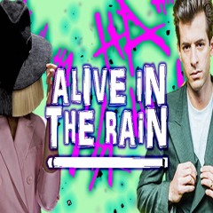 Alive In The Rain (Sia/Mark Ronson)