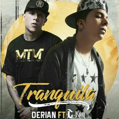 Derian Ft C-Kan - Tranquila