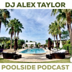 ALEX TAYLOR • POOLSIDE PODCAST '16