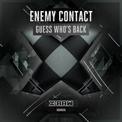 Enemy Contact - Guess Who's Back (#XRAW038)