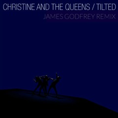 Christine And The Queens - Tilted (James Godfrey Remix) **BBC Support