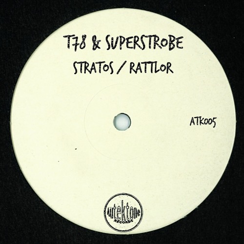ATK005 - T78 & Superstrobe - Rattlor - (2nd Mix)(Preview) (Out Now)