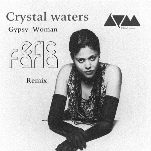 Eric Faria Remix - Crystal Waters - Gypsy  Woman --------- FREE DOWNLOAD