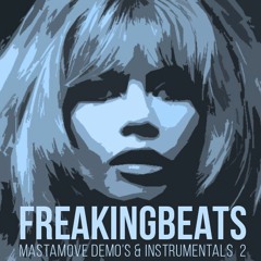FREAKING BEATS – MASTAMOVE DEMO’S AND INSTRUMENTALS PART 2