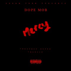 DOPEMOB - Mercy (Remix)