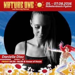 Danielle Diaz - ClosingSet @ Nature One 2016 (House Of House)