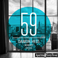 Damon Hess - Nobody (Original Mix) [ApartmentSixtyThree] **FREE DOWNLOAD**