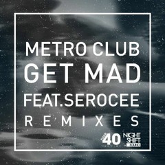 Get Mad feat Serocee(Jamie George Mix) [DJ SKT Kiss FM]