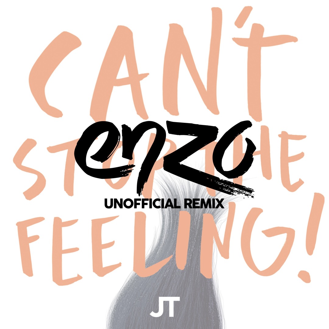 Stream Justin Timberlake - Can't Stop The Feeling (ENZO Unofficial 