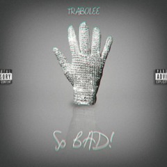 So Bad (prod. by mars maasai and BUFF BEATS)