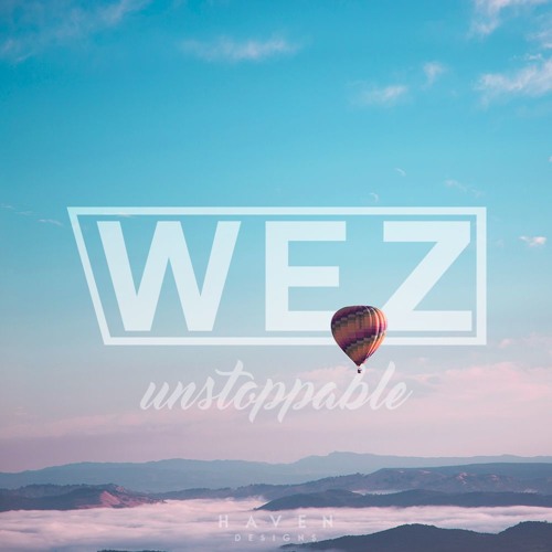Wez - Unstoppable
