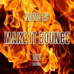 David Ec - Make It Bounce (Original Mix)
