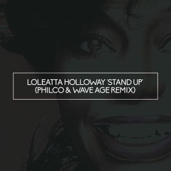 Loleatta Holloway - Stand Up (Philco & Wave Age Remix)[Free DL]