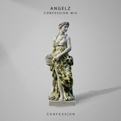 ANGELZ - Confession Mix #2