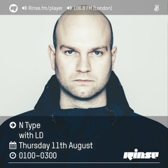 Rinse FM Podcast - N-Type w/ LD - 11th August 2016