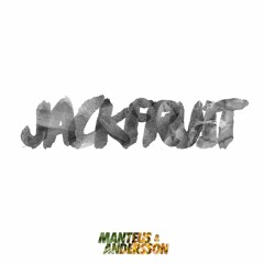 JACKFRUIT - Manteus & Andersson