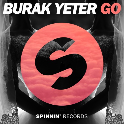 Burak Yeter - Go (Original Mix)