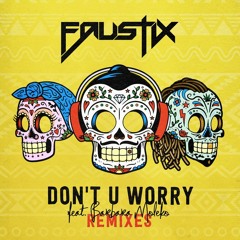 Faustix - Don't U Worry Feat. Barbara Moleko (Gong Fellaz Remix)