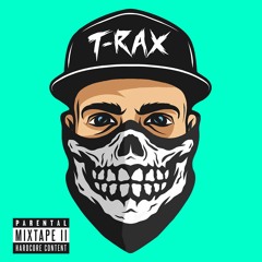 T-RAX ( MIXTAPE II ; FREE DOWNLOAD