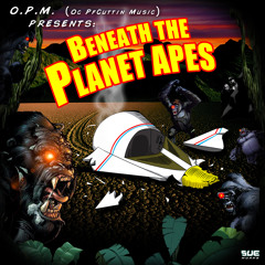 BENEATH THE PLANET APES Clean version O.P.M.(Oc PF Cuttin Music)