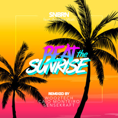 Beat the Sunrise (Woo2tech, Caio Monteiro, Sensekraft Remix) [ FREE DOWNLOAD ]
