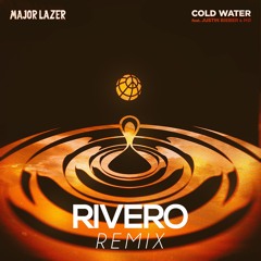 Major Lazer Ft. Justin Bieber & MO - Cold Water (RIVERO Chill Remix)