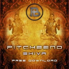 Pitch Bend - Shiva (Free Download )