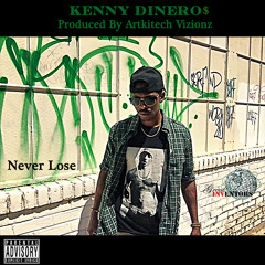 Never Lose (Prod. By Chris The Artkitech)