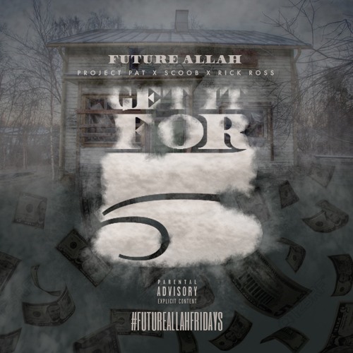 Get it for 5 f/ Project Pat x Scoob x Rick Ross