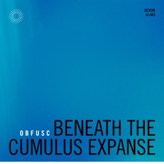 Beneath The Cumulus Expanse