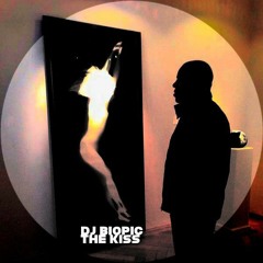 DJ Biopic - The Kiss (Dub Mix)