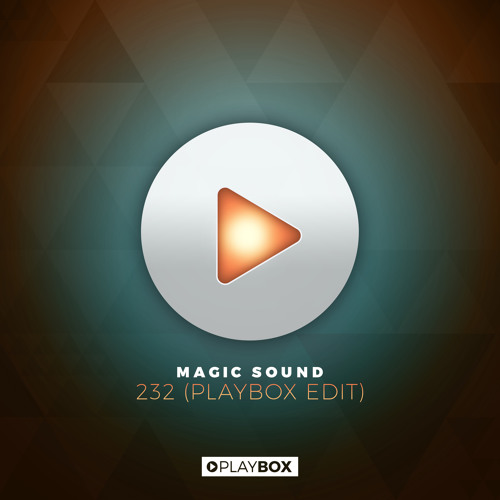 Magic Sound - 232 (Playbox Radio Edit)