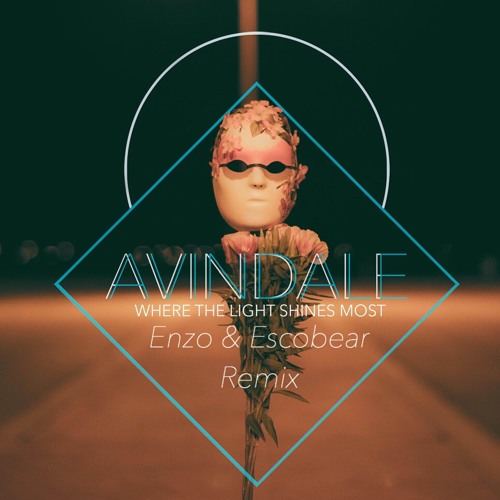 Avindale - Where The Light Shines Most (Enzo & Escobear Remix)