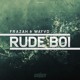 on Frazah &amp; WayvD - Rudeboi [Free Download]