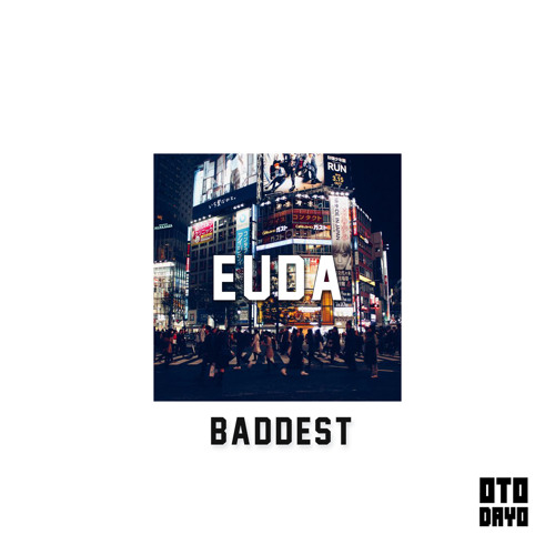 EUDA - Baddest